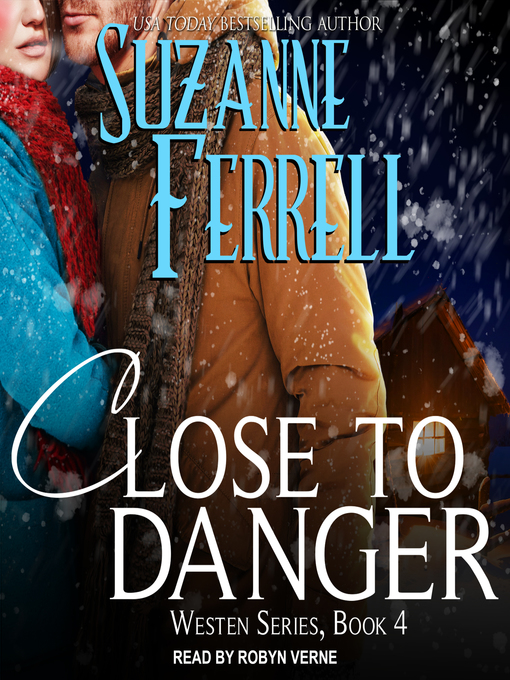 Title details for Close to Danger by Suzanne Ferrell - Wait list